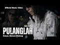 Lagu PULANGLAH - ADE SKAY (Official Music Video)