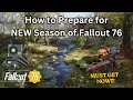 How to Prepare for NEW Season of Fallout 76