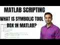 MATLAB TUTORIAL WHAT IS SYMBOLIC TOOL BOX IN MATLAB