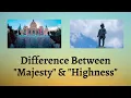 Difference Between Majesty and Highness Majesty vs Highness Secrets Behind Royal Terminology