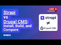 Strapi vs Drupal CMS Install Build and Compare