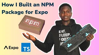 How to build an NPM Package for React Native Expo