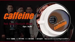 caffeine tak kan pernah mati official audio video 