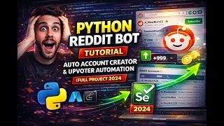 Python Reddit Bot Tutorial Auto Account Creator Upvoter Automation Full Project 2024