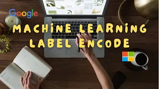 Machine Learning Label Encoding One hot encoding Cat to Con Lect5
