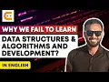 WHY WE FAIL To Learn Data Structures Algorithms and Development Learn DSA CodingNinjasIndia