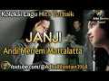 Download Lagu Lagu lawas yang paling banyak dicari ][ Janji ~ Andi Meriem Mattalatta ][ Lagu hits terbaik