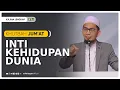Download Lagu [ Khutbah Jumat ] Inti Kehidupan Dunia - Ustadz Adi Hidayat