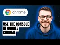How To Use The Console In Google Chrome 2026 Guide