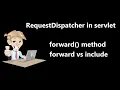 forward request to another servlet requestdispatcher forward method example include vs forward