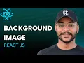 How to Add Background Image in ReactJS with 2 Different Methods