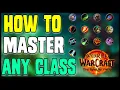 Master Any Class in WoW - Rotation Talents Addons and more