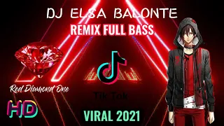 Download DJ ELSA BALONTE remix tiktok😈 Viral 2021. full bass. HD MP3