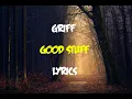 Download Lagu Griff - Good Stuff [Lyrics]