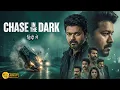 Lagu Chase in the Dark (2026) | Vijay Hindi Dubbed Crime Thriller Movie | Full HD 1080p