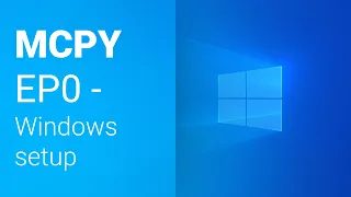 Minecraft clone in Python tutorial EP0 Setting up Windows 10