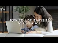 How to use Babysits to find a job