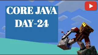 Core Java Day 24 2023 10 09