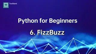 Python for Beginners 06 FizzBuzz