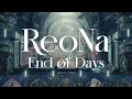 Download Lagu ReoNa「End of Days」Official Music Video -TV anime “Arknights  焔燼曙明/RISE FROM EMBER” Opening Theme-