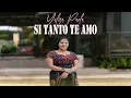 Yulisa Paola - Si tanto te amo (VIDEO OFICIAL)