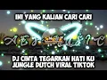 Download Lagu CINTAI DIA YANG MENCINTAI MU!! DJ CINTA TEGARKAN HATIKU JUNGLE DUTCH FULL BASS 2021