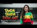 Lagu Tanda-Tanda Patah Hati | Reggae Version Music Cover Santai \u0026 Hangat