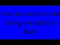 How to concatenate string variables in Bash