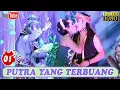 PUTRA YANG TERBUANG ~ Full Cerita || Rukun Kemala ~ Eps.01