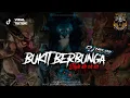 Download Lagu DJ BANTENGAN  TERBARU ‼️ “ BUKIT BERBUNGA “ PUTRA GANESA FEATURING DJ HELOZ PRODUCTION ✨