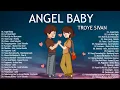 [Angel Baby- Troye sivan] New OPM Love Song 2022 - New Tagalog Songs 2022 Playlist August-Moira,Zack