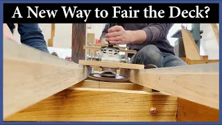 Is This a New Way to Fair a Boat Deck? – Episode 210 – Acorn to Arabella: Journey of a Wooden Boat