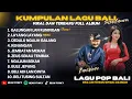 Lagu KUMPULAN LAGU BALI VIRAL DAN TERBARU 2025 SPESIAL HARI RAYA GALUNGAN FULL ALBUM NON STOP