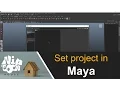 Set project in maya