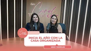 Con Carol The Podcast | Inicia el Año con la Casa Organizada