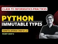 Mutability in Python Python Class 11 Mutable and Immutable Types Data Handling Class 11 Python