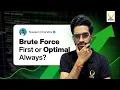 Brute Force vs Optimal Solution in DSA Smart Strategy to Crack Coding Interviews