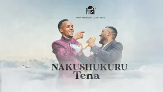 Nakushukuru Tena Peter Mshana Ft Daniel Kaicy Push Ibada 