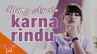 Download Happy Asmara - Karna Rindu (OFFICIAL MUSIC VIDEO) MP3