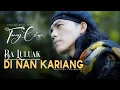 Download Lagu Tommy Chan - Ba Luluak Di Nan Kariang [Official Music Video]