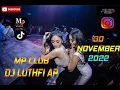 DJ LUTHFI AP 30 NOVEMBER 2022 MP CLUB - SEMATA KARENAMU