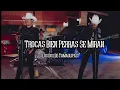 Trocas Bien Perras Se Miran Corridos 2024