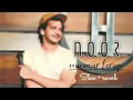 Noor (slow +reverb)munawer Faruqui #munawarfaruqui