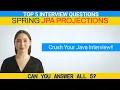 Java Interview Questions - Spring JPA Projections