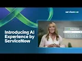 Introducing AI Experience by ServiceNow