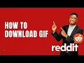 How to Download a GIF from Reddit 2026 Guide