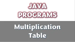 Program to print multiplication table of given number in Java Learners Region