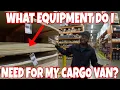 What Do You NEED For Your CARGO VAN What s The Cost