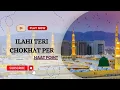 Download Lagu Heart Touching Naat | Ilahi Teri Chokhat Per | by Aqib Farid - @NAATPOINT - Offical