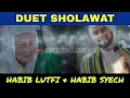 Sholawat Habib Syech DUET Habib Lutfi - Sholawat Padang Bulan